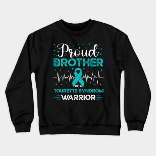 Proud Brother Of A Tourette Warrior Tourette Syndrome Awareness Crewneck Sweatshirt